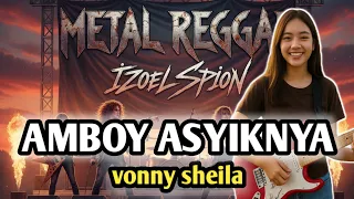 amboy asyiknya vonny sheila metal reggae version coverai covermusik reggae