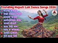 Lagu Viral Nepali Lok Dance Songs 2026 | Trending Nepali Folk Dance Songs 