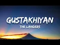 The Landers - Gustakhiyan (Lyrics)