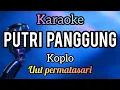 Download Lagu Karaoke PUTRI PANGGUNG uut permatasari full lirik jalan