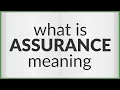 Assurance meaning of Assurance
