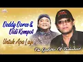 Download Lagu Deddy Dores \u0026  Didi Kempot - Untuk Apa Lagi (Official Karaoke Video)