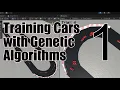 Training Cars with Genetic Algorithms Part 1