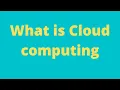 Understand Cloud computing in 2 mins