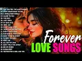 Download Lagu BEST ROMANTIC LOVE SONGS | THE BEST LOVE SONGS 70'S 80'S 90'S | FOREVER LOVE SONGS COLLECTION