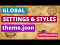 Global Settings Styles theme json - WPQuickies