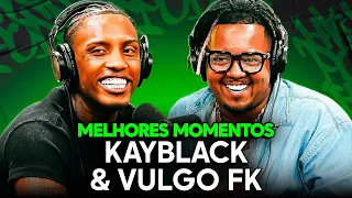 Os MELHORES MOMENTOS do KAYBLACK & VULGO FK no PODPAH