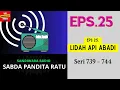 Download Lagu SABDA PANDITA RATU Seri 739 - 744 Episode 25. Lidah Api Abadi [Sandiwara Radio]