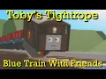 Lagu Toby's Tightrope Remake | Blue Train With Friends