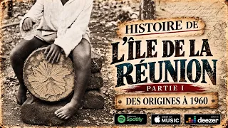 Histoire de l'ile de La Réunion Partie I