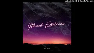 dj ace mixed emotions