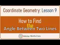 How to Find the Angle Between Two Intersecting Lines MyEdumarket