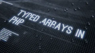 Master PHP Typed Arrays in 10 Minutes - Uncovering the Power Behind PHP s Best-Kept Secret