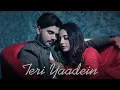 Download Lagu Teri Yaadein - Stebin Ben \u0026 Jasmin Bhasin | Sunny Inder | Kumaar | Love Songs 2025 | Lyrical Song 