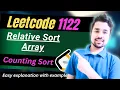 Relative Sort Array Leetcode 1122 Counting Sort EASY Solution with Detailed Explanation