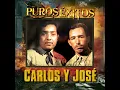 Amores Fingidos - Carlos Y José