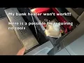 Bunk Heater isn t working Possible fix try priming the fuel pump
