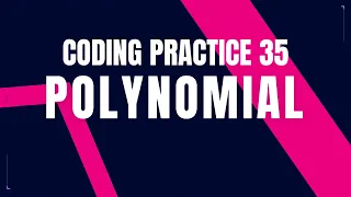 Polynomial Coding Practice 35 Debugging and Approach Python coding Tips Nxtwave ccbp 4 0