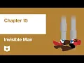 Invisible Man by Ralph Ellison Chapter 15