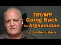 Download Lagu Trump Going Back to Afghanistan /Lt Col Daniel Davis