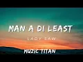 Lady Saw - MAN A DI LEAST (audio)
