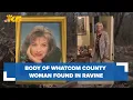 Police Whatcom County woman believed to have been found in deep ravine