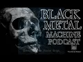 Download Lagu Black Metal Machine Podcast #metalmachinepodcast