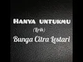 Download Lagu Hanya UntukMu (lirik) ~ Bunga Citra Lestari