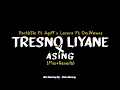 Download Lagu Tresno Liyane x Asing - NorthSle Ft Agiff x Lavora Ft Om.Wawes - (Mix Version+Reverb)