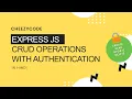 Express JS Tutorial - CRUD Operations with Authentication CheezyCode