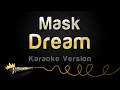 Download Lagu Dream - Mask (Karaoke Version)