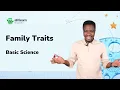 Family Traits Basic Science JSS 3