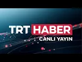 TRT Haber Canli Yayin