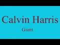 Calvin Harris - Giant (Lyrics video)