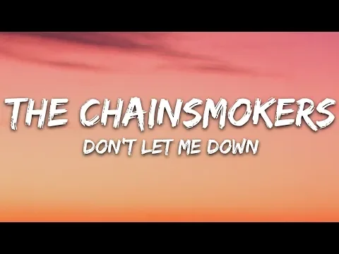 Download MP3 The Chainsmokers - Don't Let Me Down (Lyrics) ft. Daya