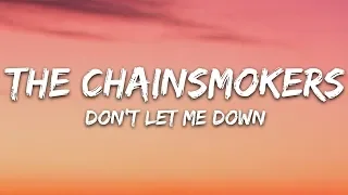 The Chainsmokers Don T Let Me Down Lyrics Ft Daya 