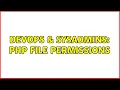 DevOps SysAdmins PHP file permissions 4 Solutions