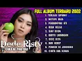 Download Lagu FULL ALBUM DEDE RISTY TERBARU 2022 TERLALU SAYANG GANJENE PANTURA