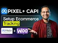Meta Pixel Conversion API Setup for WooCommerce Complete Guide 2026