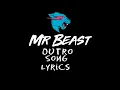 Mr Beast Outro Song