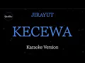 Jirayut - Kecewa (Karaoke Version by QraOke)
