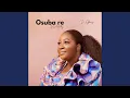 Download Lagu Osuba Re (Praise Medley)