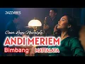 Lagu ANDI MERIAM MATTALATA - BIMBANG | A smooth and catchy jazz Cover