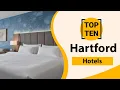 Top 10 Best Hotels in Hartford Connecticut Hartford Best Hotels Hartford Hotels USA