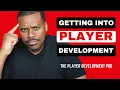 These FIVE Steps Can Help You Get into Player Development