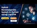 Hybrid Recommender System in Python using LightFM