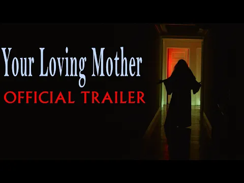 YOUR LOVING MOTHER - Official Trailer [HD]