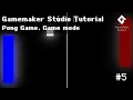 Tutorial - Pong Game Game Mode Gamemaker Studio 2 Tutorial