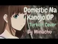 Download Lagu Domestic Na Kanojo OP - Kawaki wo Ameku (Turkish Cover by Minachu)