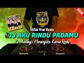 Download Lagu DJ KU MENANGIS MENANGISKU KARENA RINDU TIKTOK VIRAL REMIX FULLBASS 2021 - DJ AKU RINDU PADAMU